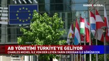 Türkiye AB ilişkilerine yön verecek ziyaret! Masada Doğu Akdeniz, Yunanistan ve Libya olacak