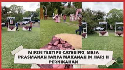 Miris! Tertipu Katering, Meja Prasmanan Tanpa Makanan di Hari H Pernikahan