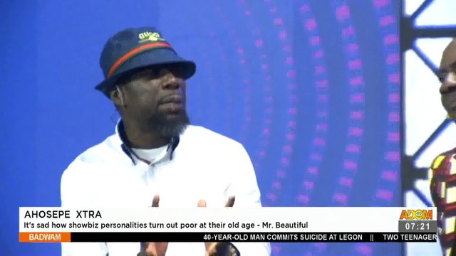 Ahosepe Xtra: It’s sad how showbiz personalities turn out poor at their old age – Mr. Beautiful - Badwam on Adom TV (5-4-21)