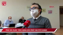 Prof. Dr. Yıldız: Yerli aşıda çok ciddi yan etki olmadı