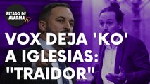 Vox deja ‘KO’ al líder de Podemos, Pablo Iglesias: “Traidor”