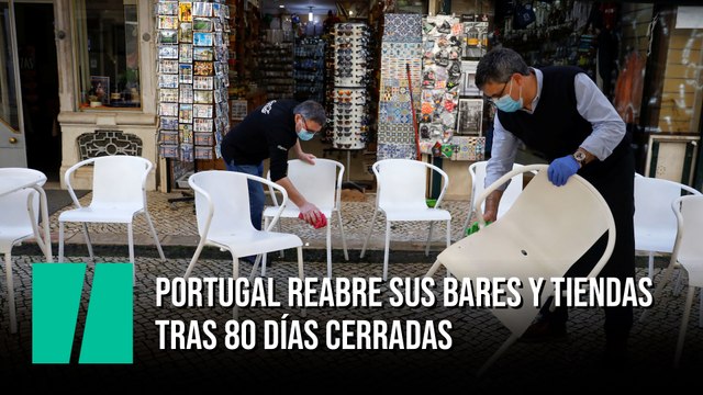 Portugal reabre sus bares y tiendas tras 80 días cerradas
