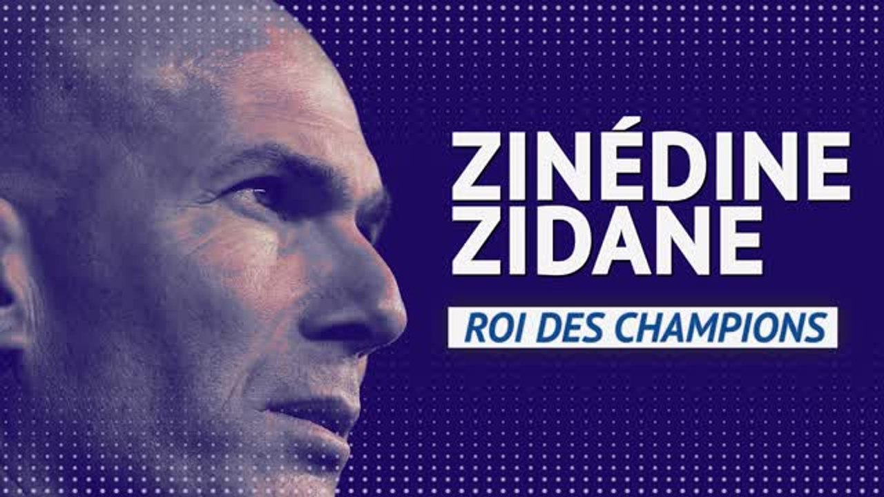 Real Madrid - Zinédine Zidane, roi des champions