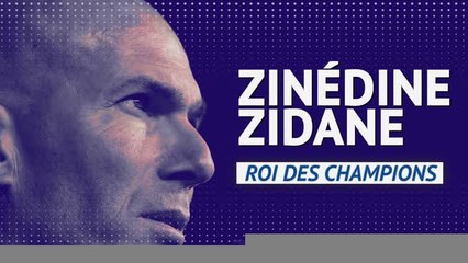 Real Madrid - Zinédine Zidane, roi des champions