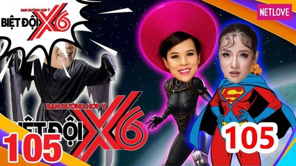 Biệt Đội X6 - Tập 105: Puka - Hoàng Mèo - Đại Ngọc Trâm xanh mặt vì bị chào đón bằng kẹo thối