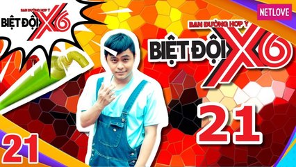 Biệt Đội X6 - Tập 21: La Thành chấp nhận ăn mù tạt trong nước mắt vì Sĩ Thanh