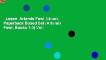 Lesen  Artemis Fowl 3-book Paperback Boxed Set (Artemis Fowl, Books 1-3) Voll