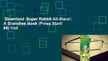 Downlaod  Super Rabbit All-Stars!: A Branches Book (Press Start!  8) Voll