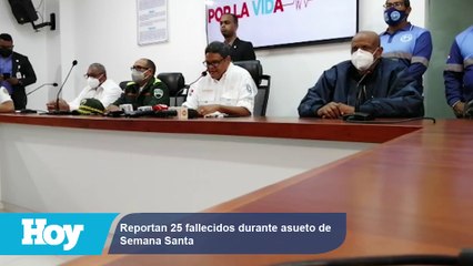 Reportan 25 fallecidos durante asueto de Semana Santa