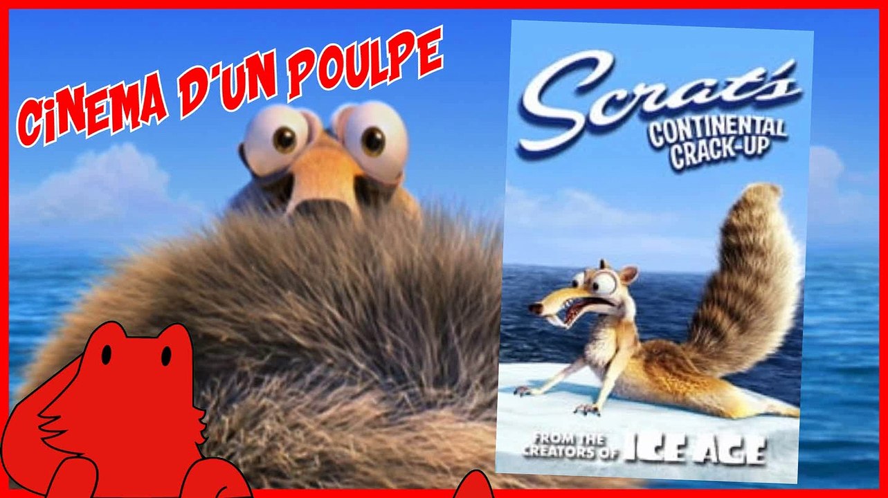 Cinéma d'un Poulpe -  L'âge de glace : Scrat's Continental Crack-up: Part 1 and Part 2