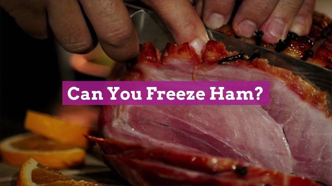 Can You Freeze Ham?
