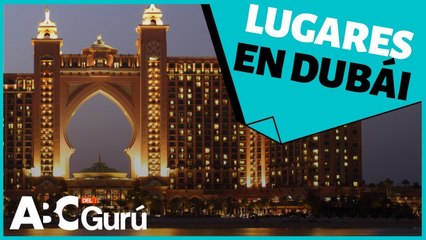 5 cosas que debes hacer si viajas a Dubái