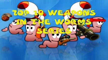 Top 10 Weapons in the Worms Series