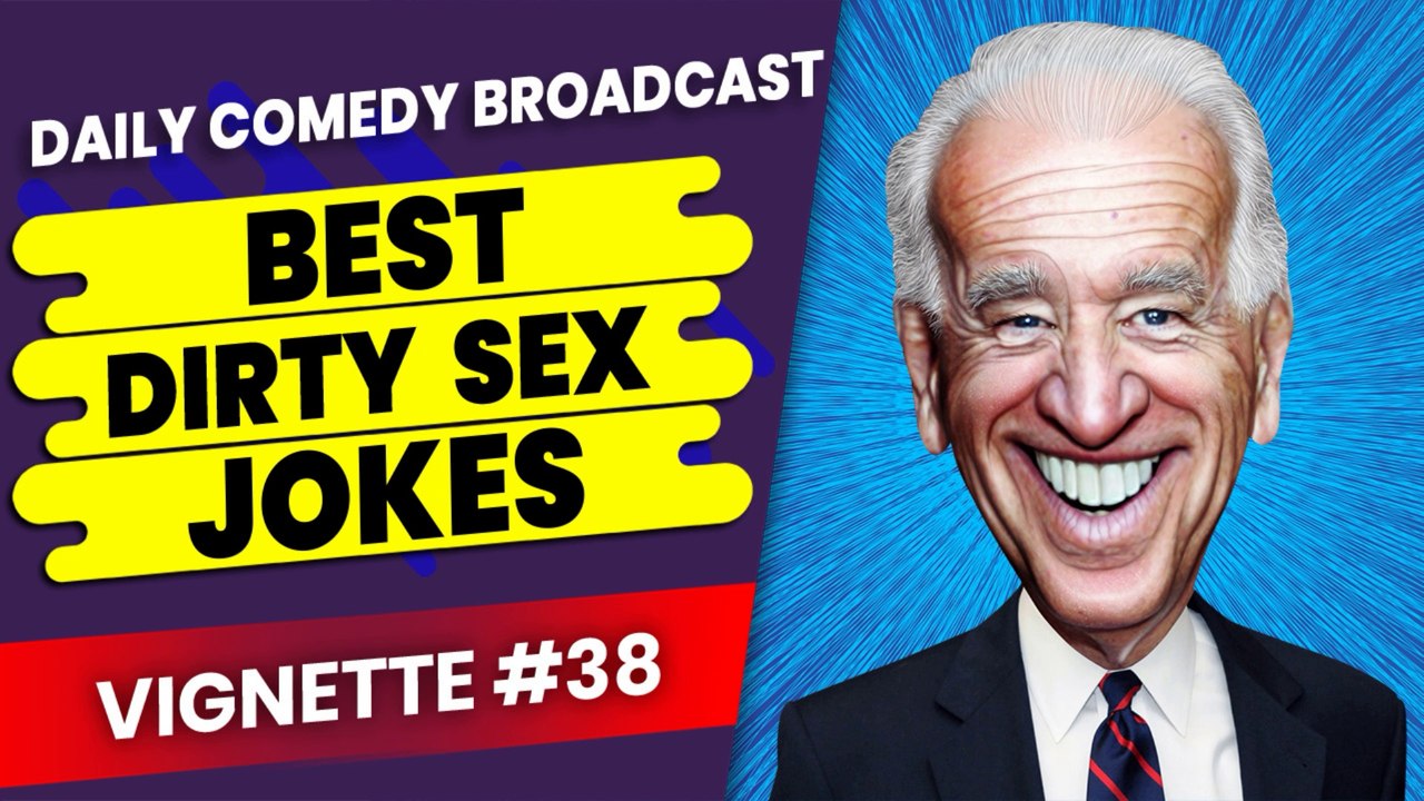 Dirtiest Jokes | Dumb Dirty Jokes | Dumbest Dirty Jokes | Dirty Jokes | Vignette #38
