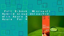 Full E-book  Microsoft Hybrid Cloud Unleashed with Azure Stack and Azure  For Kindle