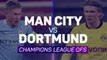 Manchester City v Borussia Dortmund - quarter-final preview