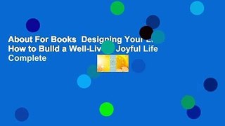 About For Books  Designing Your Life: How to Build a Well-Lived, Joyful Life Complete