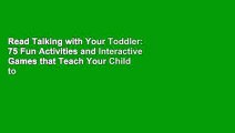 Read Talking with Your Toddler: 75 Fun Activities and Interactive Games that Teach Your Child to