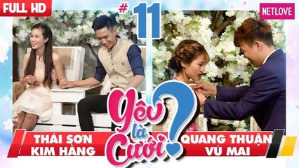 Yêu Là Cưới - Tập 11: Thái Sơn - Kim Hằng | Quang Thuận - Vũ Mai