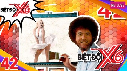 Biệt Đội X6 - Tập 42: Khi sao Việt trổ tài hội họa giữa phố