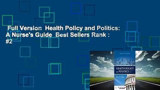 Full Version  Health Policy and Politics: A Nurse's Guide  Best Sellers Rank : #2