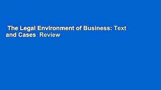 The Legal Environment of Business: Text and Cases  Review