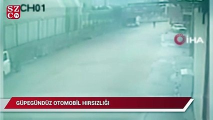 Güpegündüz otomobil hırsızlığı yapan şahıslar kamerada