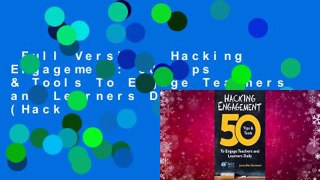 Full Version  Hacking Engagement: 50 Tips & Tools To Engage Teachers and Learners Daily (Hack