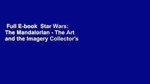 Full E-book  Star Wars: The Mandalorian - The Art and the Imagery Collector's Edition Volume One