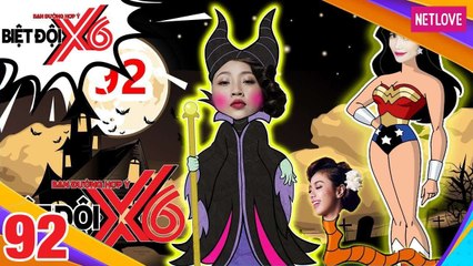 Biệt Đội X6 - Tập 92: Én vàng Liêu Hà Trinh hóa phù thủy bắt Miko - Sĩ Thanh múa sexy