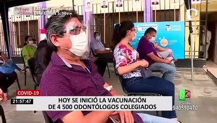 Inició vacunación contra la COVID-19 a más de 4 mil odontólogos colegiados