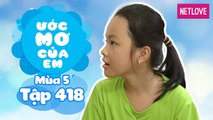 Ước Mơ Của Em | Mùa 5 - Tập 418: Làm kẹo mút