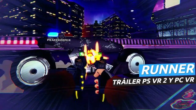 RUNNER - Tráiler PS VR 2 y PC VR