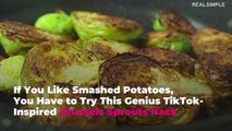 If You Like Smashed Potatoes, You Have to Try This Genius TikTok-Inspired Brussels Sprouts