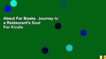 About For Books  Journey to a Restaurant's Soul  For Kindle
