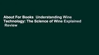 About For Books  Understanding Wine Technology: The Science of Wine Explained  Review