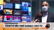 Türkiye’nin yeni kanalı VAV TV