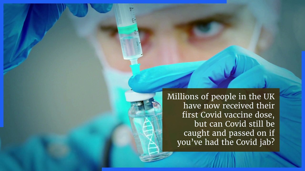 Can you still catch Covid after you've had a vaccine?