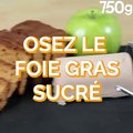 Et si on osait le foie gras sucré ?