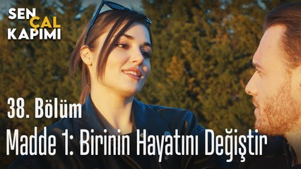 Madde 1: Birinin hayatını değiştir - Sen Çal Kapımı 38. Bölüm