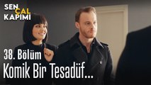 Komik bir tesadüf... - Sen Çal Kapımı 38. Bölüm