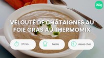 Velouté de châtaignes au foie gras au thermomix