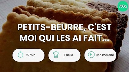 Petits-beurre, c'est moi qui les ai fait...