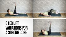6 Leg Lift Variations for a Strong Core