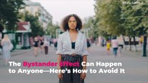 The Bystander Effect Can Happen to Anyone—Here’s How to Avoid It