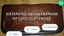 Gâteau au yaourt banane et chocolat facile