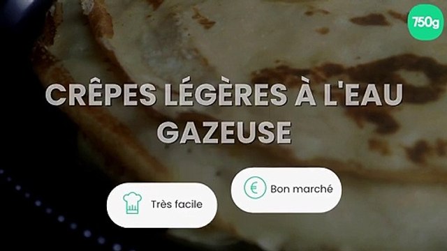 Crêpes légères à l'eau gazeuse