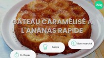 Gâteau caramélisé à l'ananas rapide