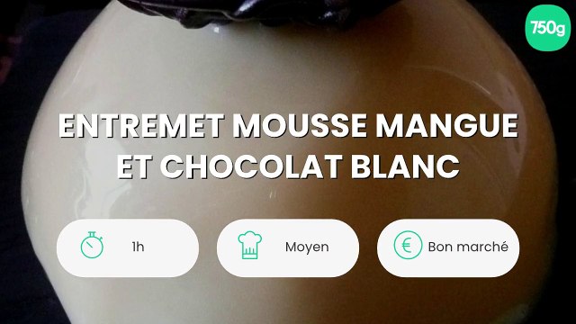 Entremet mousse mangue et chocolat blanc