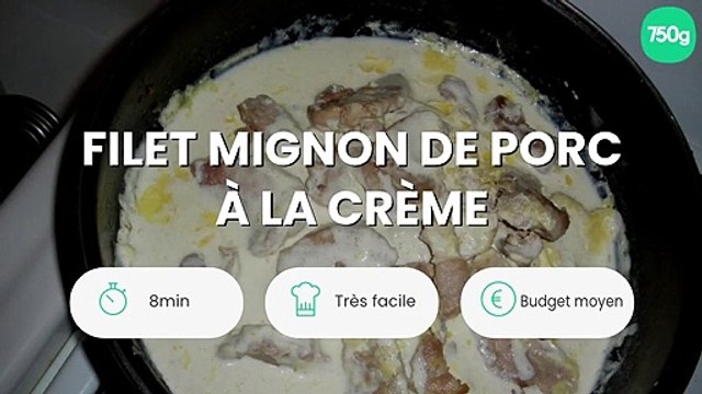 Filet mignon de porc à la crème